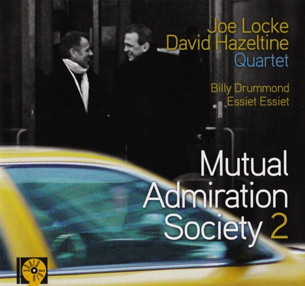 Joe Locke & David Hazeltine - Mutual Admiration Society 2